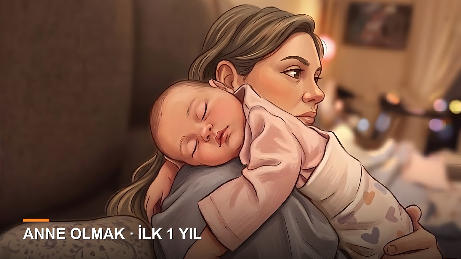 Anne Olmak – İlk 1 Yıl