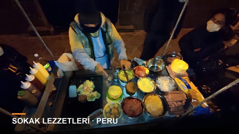 Peru Sokak Lezzetleri Rehberi